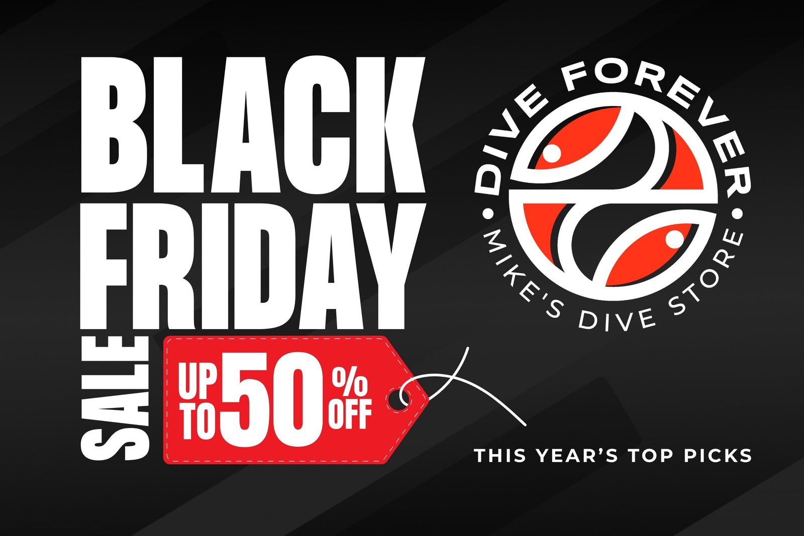 Black Friday Sale 2025 at Mike's Dive Store